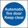 Automatic Fire Door Keep Clear sign 200 x 300mm. Manufactured from