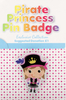 Pirate Princess Pin Badge