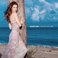 Cline Dion - A New Day Has Come
