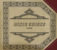 Dixie Chicks - Home