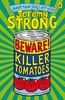 Beware! Killer Tomatoes