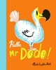 Hello,  Mr Dodo (HB)