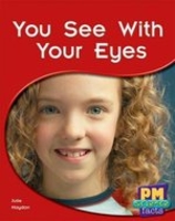 PM Blue: You See with Your Eyes (PM Science Facts) Levels 11,  12