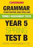 Termly Assessment Tests: Year 5 Grammar,  Punctuation and Spelling Test B x 10