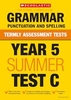 Termly Assessment Tests: Year 5 Grammar,  Punctuation and Spelling Test C x 30