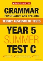 Termly Assessment Tests: Year 5 Grammar,  Punctuation and Spelling Test C x 30