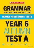 Termly Assessment Tests: Year 6 Grammar,  Punctuation and Spelling Test A x 30