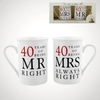40 Years of Being Mr Right and Mrs Always Right Mugs