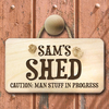 Personalised Caution Man Stuff Shed Sign