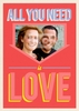 All You Need is Love Valentines Card