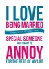 Annoy For Life Funny Anniversary Card DO1042