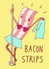 Bacon Strips Funny General Card WB1081