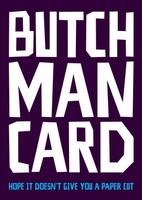 Butch Man Birthday Card