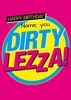 Dirty Lezza Personalised Birthday Card