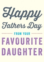 Favourite Daughter Fathers Day Card FD1017