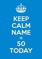 Fiftieth Blue Keep Calm Birthday Card