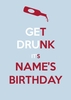 Get Drunk on Your Birthday Keep Calm Personalised Card
