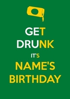 Get Drunk on Your Birthday Personalised Keep Calm Card