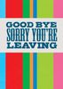 Goodbye Sorry You