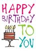 Happy Birthday To You Cake Birthday Card LL1111