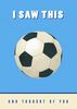 I Saw This Football Father