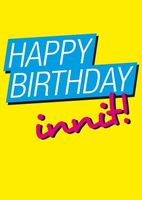 Innit Birthday Card