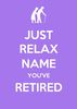 Just Relax Personalised Keep Calm Retirement Card