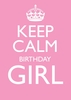 Keep Calm Girl Birthday Card
