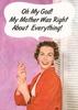 My Mother was Right Funny Card