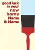New home means new paint Congratulations on your new house