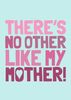 No Other Mothers Day Card