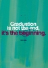 Not the End the Beginning Graduation Card