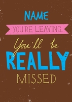 Really missed Personalised Leaving Card