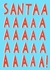 SANTAAAAAAAAAAAAAAAAAAAAAA Funny Christmas Card WB1090