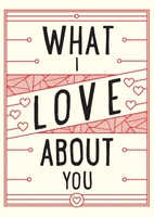 What I Love About You Romantic Valentine