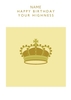 your highness personalised birthday card