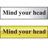 Mind Your Head Sign - Chrome Effect