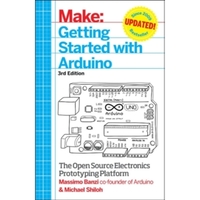 Getting Started with Arduino: The Open Source Electronics Prototyping Platform