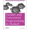 Parallel and Concurrent Programming in Haskell by Simon Marlow (Paperback,  2013)