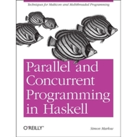 Parallel and Concurrent Programming in Haskell by Simon Marlow (Paperback,  2013)