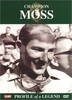 Champion: Stirling Moss - Profile of a Legend