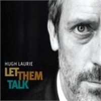 Let Them Talk - Hugh Laurie