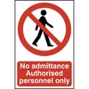 ASEC "No Admittance Authorised Personnel Only" 200mm x 300mm PVC Self Adhesive Sign
